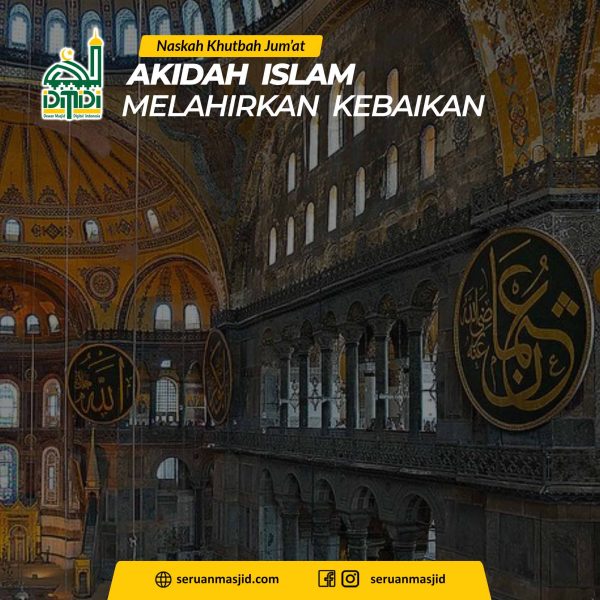 Akidah Islam Melahirkan Kebaikan