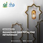 Ramadhan dan Totalitas Ketakwaan