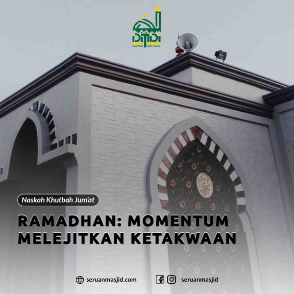 Ramadhan Momentum Melejitkan Ketakwaan