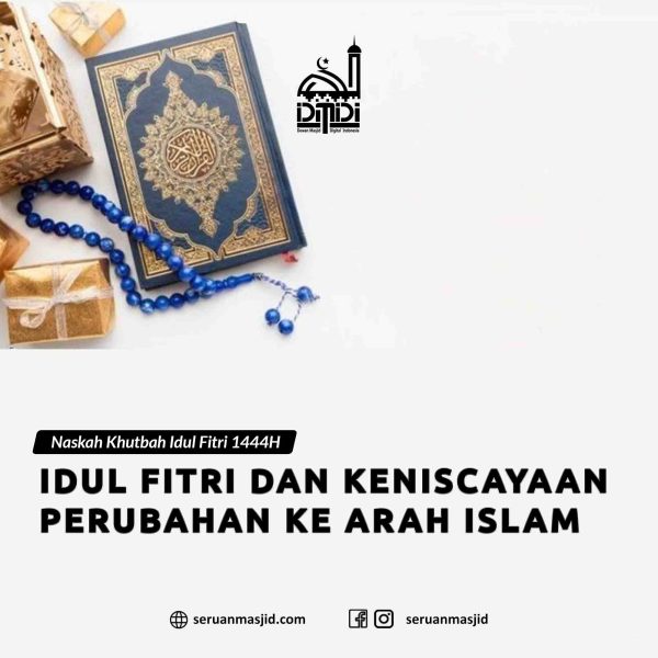 Idul Fitri dan Keniscayaan Perubahan ke Arah Islam