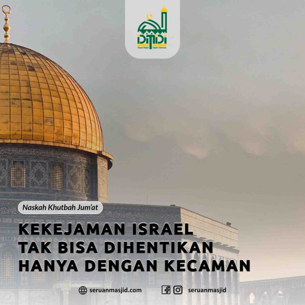 Kekejaman Israel Tak Bisa Dihentikan Hanya dengan Kecaman