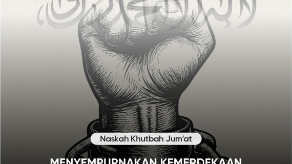 MENYEMPURNAKAN KEMERDEKAAN DENGAN IDEOLOGI ISLAM