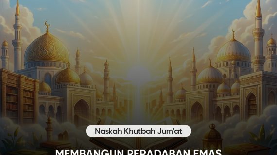 MEMBANGUN PERADABAN EMAS HANYA DENGAN PENDIDIKAN ISLAM