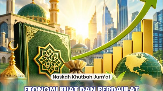 EKONOMI KUAT DAN BERDAULAT HANYA DENGAN SYARIAH