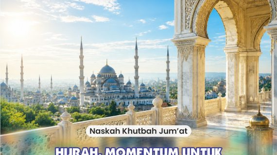 HIJRAH, MOMENTUM UNTUK MEMBANGUN KEMBALI PERADABAN ISLAM