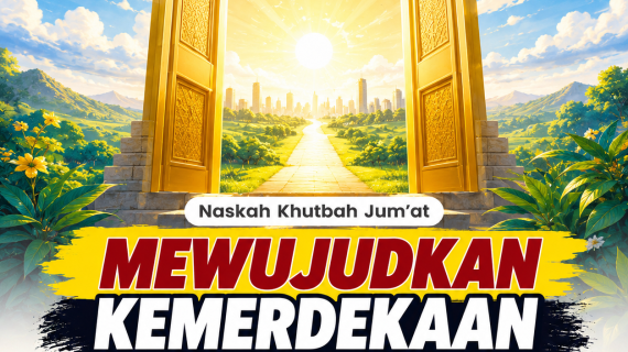 MEWUJUDKAN KEMERDEKAAN HAKIKI